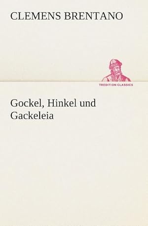 Bild des Verkufers fr Gockel, Hinkel und Gackeleia zum Verkauf von AHA-BUCH GmbH