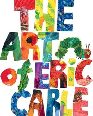Seller image for The Art of Eric Carle for sale by AHA-BUCH GmbH