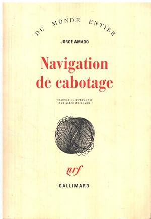 Image du vendeur pour Navigation de cabotage: Notes pour des mmoires que je n'crirai jamais mis en vente par librairie philippe arnaiz