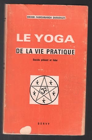 Le yoga de la vie pratique : succès présent et futur