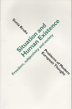 Seller image for Situation and Human Existence: Freedom, Subjectivity and Society for sale by Book Booth