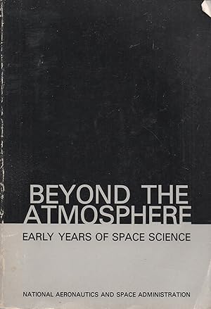 Seller image for Beyond the Atmosphere: Early Years of Space Science for sale by Book Booth