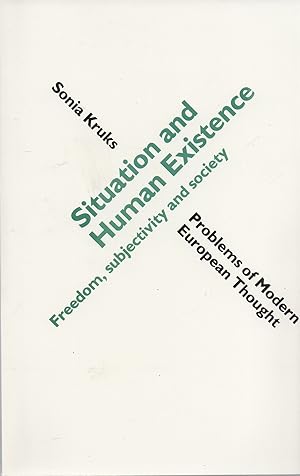 Seller image for Situation and Human Existence: Freedom, Subjectivity and Society for sale by Book Booth