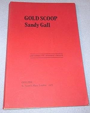 Seller image for Gold Scoop (Uncorrected Proof Copy) for sale by Bramble Books