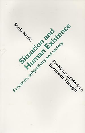 Seller image for Situation and Human Existence: Freedom, Subjectivity and Society for sale by Book Booth