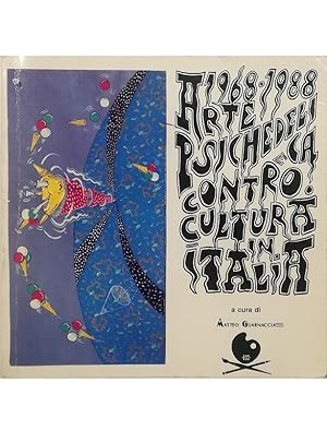 1968-1988 Arte psichedelica e controcultura in Italia