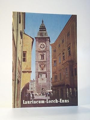 Bild des Verkufers fr Lauriacum - Lorch - Enns. Eine alte Kultursttte zum Verkauf von Adalbert Gregor Schmidt