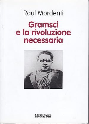 Immagine del venditore per Gramsci e la rivoluzione necessaria venduto da Libreria Tara
