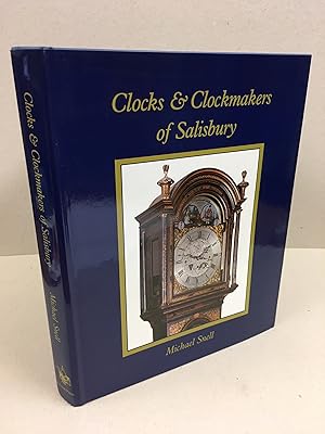 Clocks and Clockmakers of Salisbury: 600 years of skill and invention