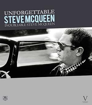 Image du vendeur pour Unforgettable Steve McQueen mis en vente par GreatBookPrices
