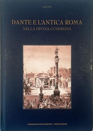 Seller image for Dante e l'antica Roma nella Divina Commedia for sale by Libreria Tara