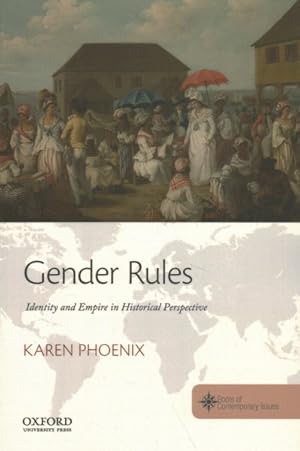 Imagen del vendedor de Gender Rules : Identity and Empire in Historical Perspective a la venta por GreatBookPrices