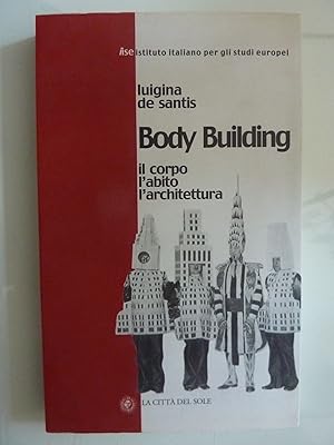 Immagine del venditore per BODY BUILDING IL CORPO L'ABITO L'ARCHITETTURA" venduto da Historia, Regnum et Nobilia