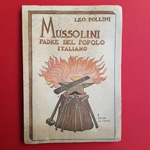 Mussolini padre del popolo Italiano. Dal 70° all' 80° migliaio