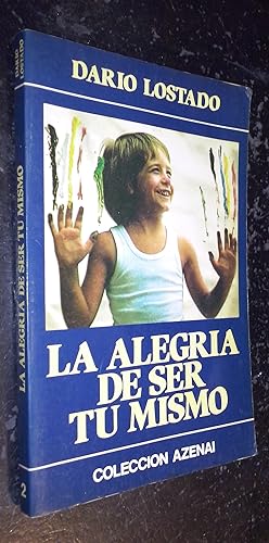 Seller image for La alegra de ser t mismo for sale by Librera La Candela