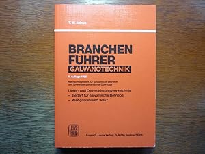 Branchenführer Galvanotechnik - Nachschlagewerk für galvanische Betriebe und Anwender galvanische...