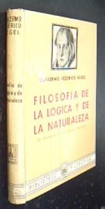 Imagen del vendedor de Filosofa de la lgica y de la naturaleza (De enciclopedia de las Ciencias Filosficas) a la venta por Librera La Candela
