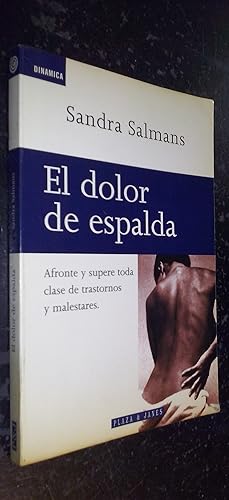 Seller image for El dolor de espalda. Afronte y supere toda clase de trastornos y malestares for sale by Librera La Candela