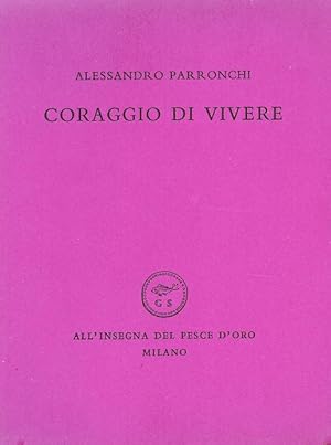 Bild des Verkufers fr Coraggio di vivere zum Verkauf von Studio Bibliografico Marini