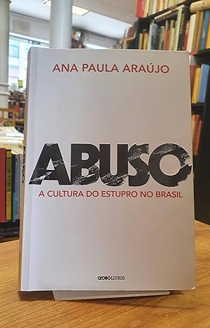 Bild des Verkufers fr Abuso - A cultura do estupro no Brasil, zum Verkauf von Antiquariat Orban & Streu GbR