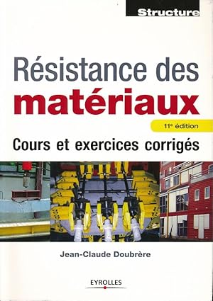 Seller image for Rsistance des matriaux. Cours et exercices corrigs for sale by LIBRAIRIE GIL-ARTGIL SARL