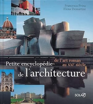 Bild des Verkufers fr Petite Encyclopdie de l'Architecture. De l'art roman au XXIe sicle zum Verkauf von LIBRAIRIE GIL-ARTGIL SARL