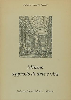 Immagine del venditore per Milano approdo di arte e vita venduto da FABRISLIBRIS