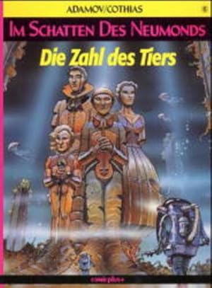 Bild des Verkufers fr Im Schatten des Neumonds / Comic: Im Schatten des Neumonds, Bd.6, Die Zahl des Tiers zum Verkauf von Gerald Wollermann