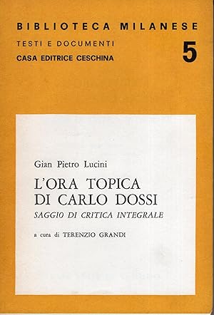 Immagine del venditore per L' ora topica di Carlo Dossi : saggio di critica integrale venduto da Studio Bibliografico Viborada
