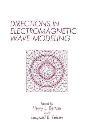 Bild des Verk�ufers f�r Directions in Electromagnetic Wave Modeling zum Verkauf von moluna