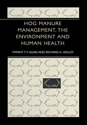 Imagen del vendedor de Hog Manure Management, the Environment and Human Health a la venta por moluna