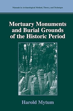 Image du vendeur pour Mortuary Monuments and Burial Grounds of the Historic Period mis en vente par moluna