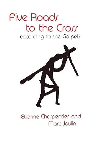 Seller image for Five Roads to the Cross According to the Gospels for sale by moluna