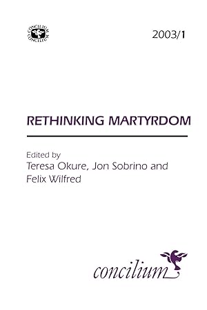 Immagine del venditore per Concilium 2003/1 Rethinking Martyrdom venduto da moluna