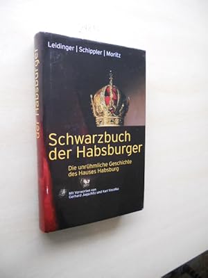 Imagen del vendedor de Das Schwarzbuch der Habsburger. Die unrhmliche Geschichte eines Herrschergeschlechts. a la venta por Klaus Ennsthaler - Mister Book
