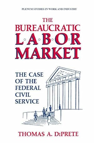 Bild des Verkufers fr The Bureaucratic Labor Market zum Verkauf von moluna