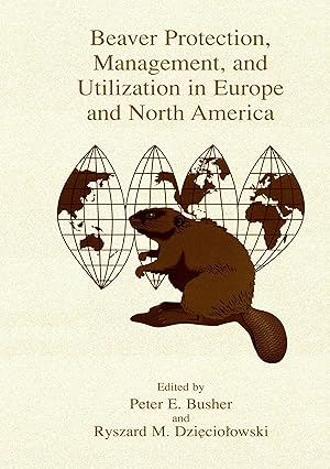 Image du vendeur pour Beaver Protection, Management, and Utilization in Europe and North America mis en vente par moluna