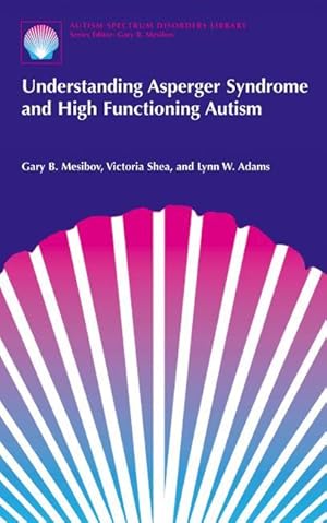 Seller image for Understanding Asperger Syndrome and High Functioning Autism for sale by moluna