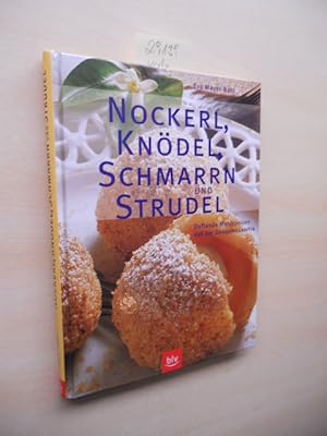 Bild des Verkufers fr Nockerl, Kndel, Schmarrn und Strudel. Duftende Mehlspeisen aus der Donaumonarchie. zum Verkauf von Klaus Ennsthaler - Mister Book