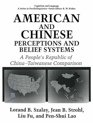 Image du vendeur pour American and Chinese Perceptions and Belief Systems mis en vente par moluna