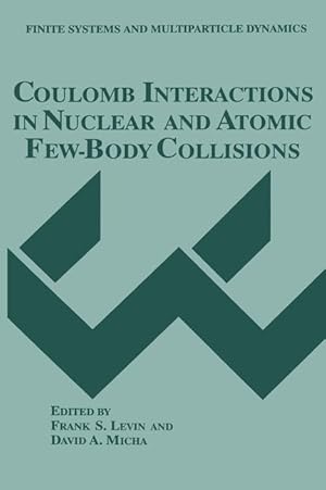 Bild des Verkufers fr Coulomb Interactions in Nuclear and Atomic Few-Body Collisions zum Verkauf von moluna