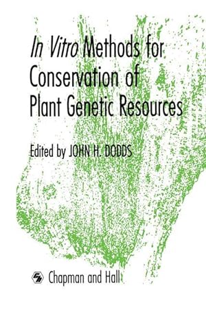 Bild des Verkufers fr In Vitro Methods for Conservation of Plant Genetic Resources zum Verkauf von moluna