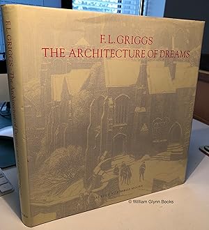 F L Griggs (1876-1938) the Architecture of Dreams