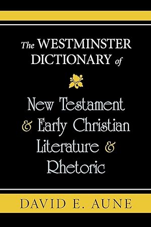 Bild des Verkufers fr The Westminster Dictionary of New Testament & Early Christian Literature & Rhetoric zum Verkauf von moluna
