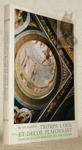 Bild des Verkufers fr Trompe-l'oeil et decor plafonnant dans les glsies romaines de l'age Baroque. zum Verkauf von Bouquinerie du Varis