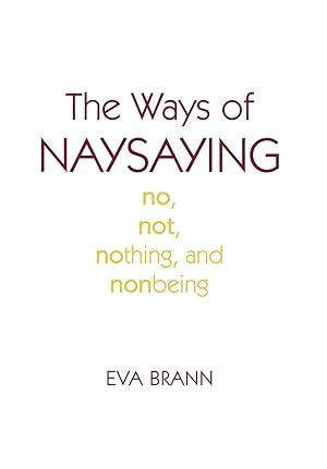 Seller image for The Ways of Naysaying for sale by moluna