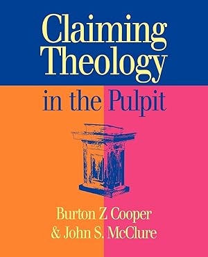 Seller image for Claiming Theology in the Pulpit for sale by moluna