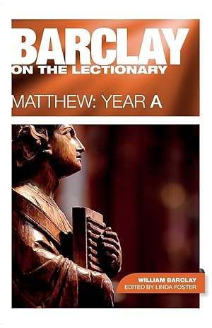 Immagine del venditore per Barclay on the Lectionary: Matthew Year a venduto da moluna