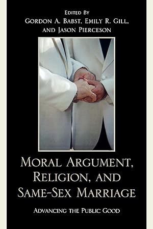 Image du vendeur pour Moral Argument, Religion, and Same-Sex Marriage mis en vente par moluna