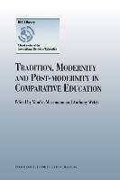 Seller image for Tradition, Modernity and Post-modernity in Comparative Education for sale by moluna